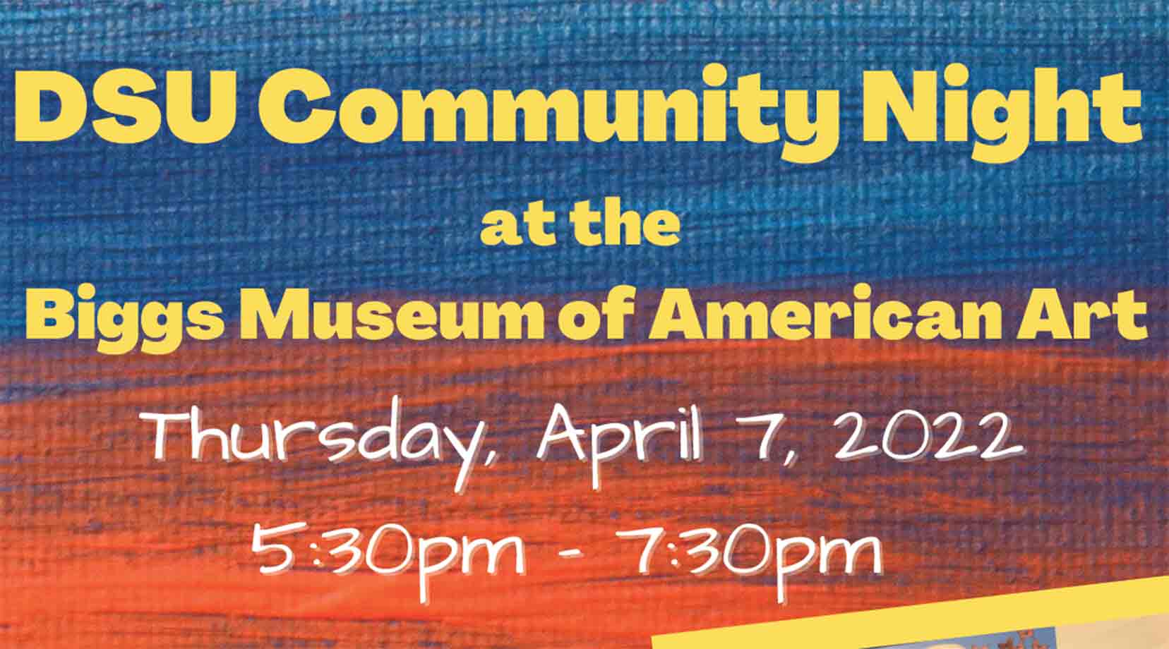 DSU Community Night at the Biggs Museum of American Art