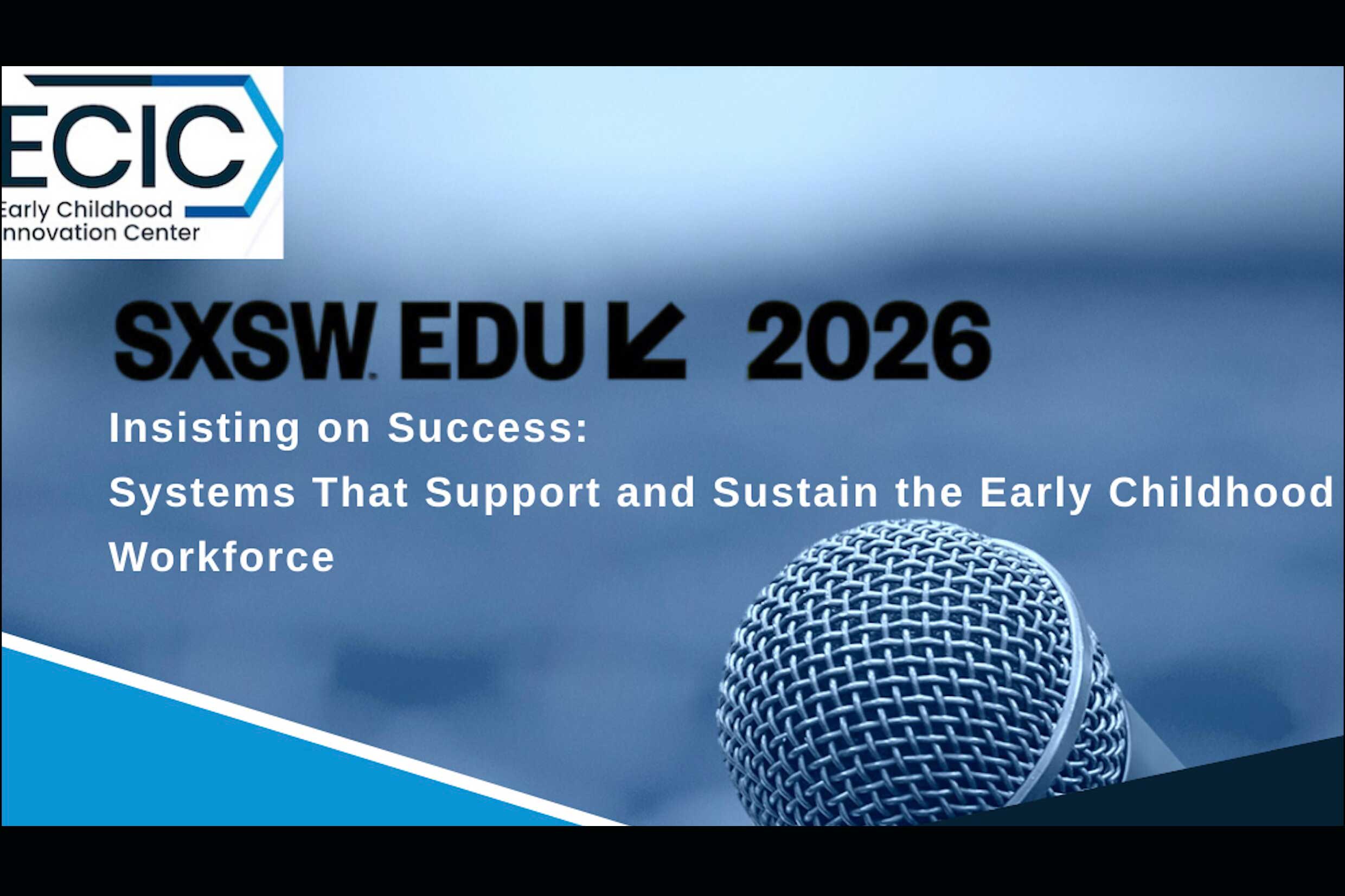 DSU's ECIC joins national conversation at SXSW EDU on early childhood workforce