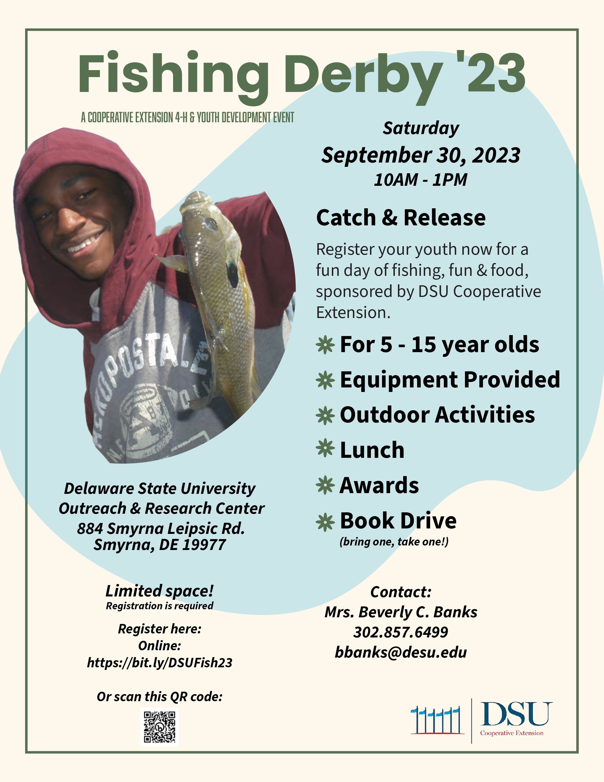 It's time for another Fishing Derby! Hosted by DSU Cooperative Extension's 4-H and Youth Development mission area. Register your 5 - 15 year olds today!