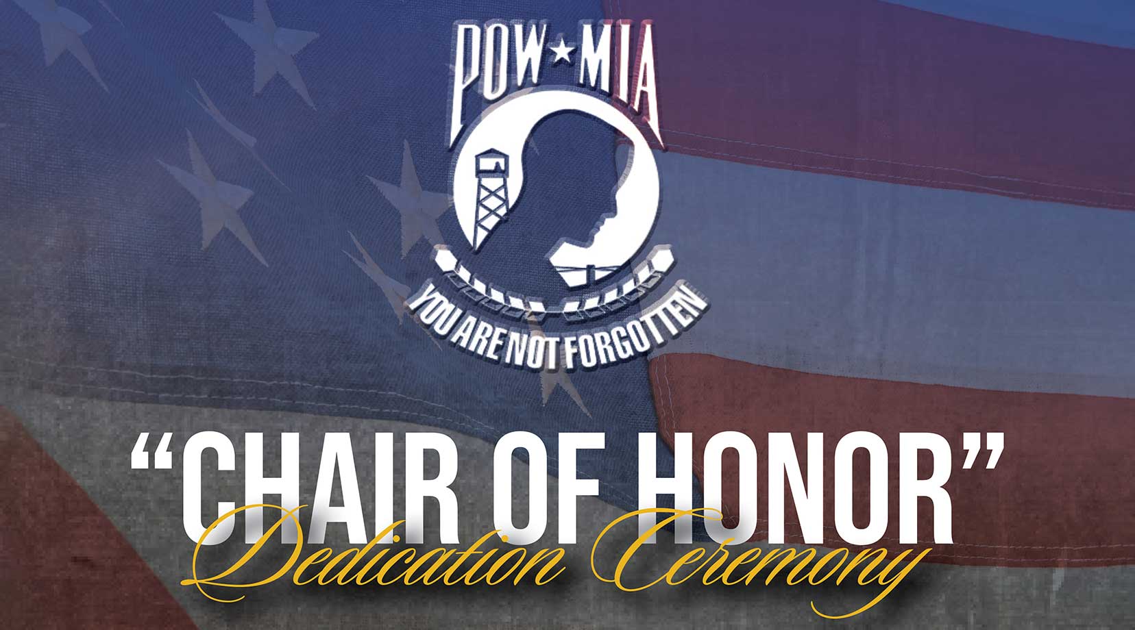 POW/MIA "Chair of Honor" Dedication Ceremony