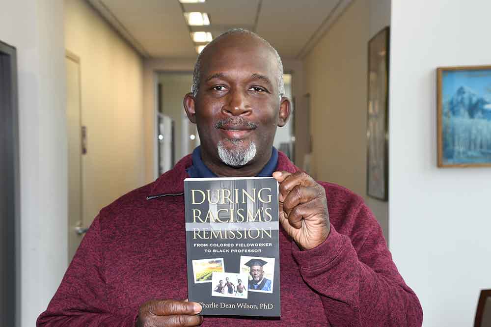 Dr. Charlie Wilson, Associate Dean of the College of Agriculture, Sciences and Technology, has written an autobiography entitled "During Racism’s Remission" about his life against the backdrop of the stubborn racism of America.