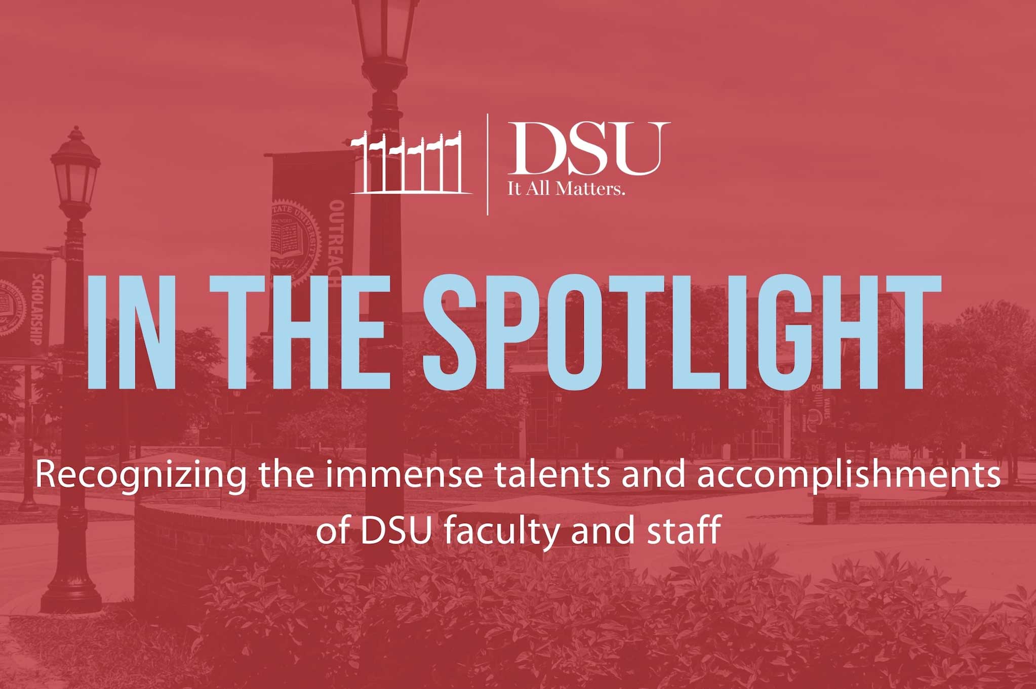 In the Spotlight recognizes the talents and accomplishments of DSU faculty and staff.